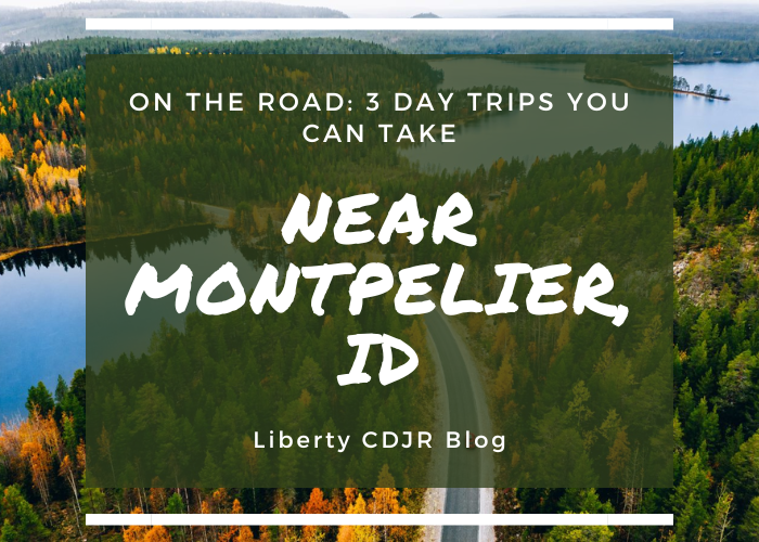 3 Day Trips You Can Take Near Montpelier, ID